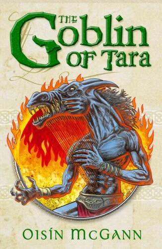 The Goblin of Tara by Oisí­n McGann