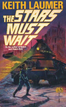 The Stars Must Wait (Bolo) by Keith Laumer