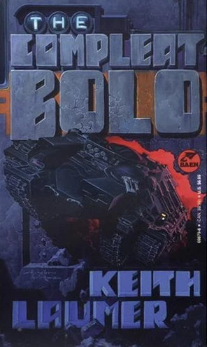 The Compleat Bolo (Bolo) by Keith Laumer