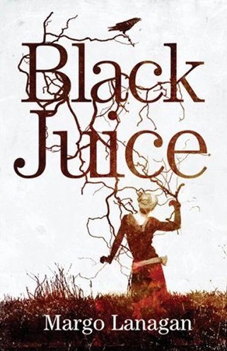 Black Juice by Margo Lanagan