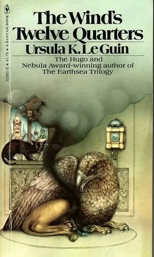 The Wind's Twelve Quarters by Ursula K. Le Guin