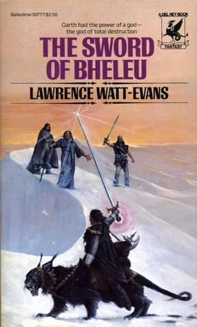 The Sword of Bheleu (The Lords of Dûs #3) by Lawrence Watt-Evans