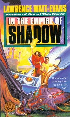 In the Empire of Shadow (Three Worlds Trilogy #2) by Lawrence Watt-Evans