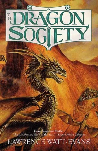 The Dragon Society (The Obsidian Chronicles #2) by Lawrence Watt-Evans