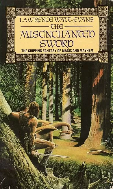 The Misenchanted Sword (Legends of Ethshar #1) by Lawrence Watt-Evans