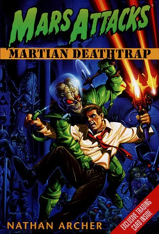 Martian Deathtrap (Mars Attacks #1) by Nathan Archer