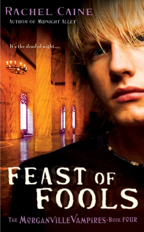 Feast of Fools (The Morganville Vampires #4) by Rachel Caine
