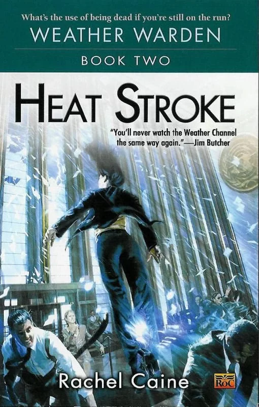 Heat Stroke (Weather Warden #2) by Rachel Caine