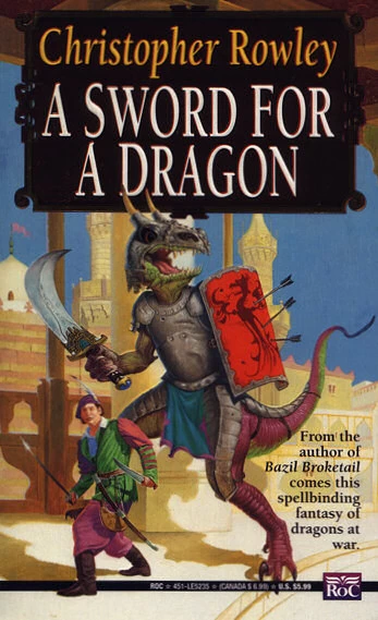 A Sword for a Dragon (Bazil Broketail #2) by Christopher Rowley