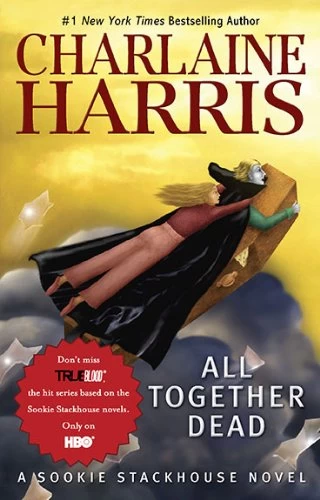All Together Dead (The Southern Vampire Mysteries #7) by Charlaine Harris
