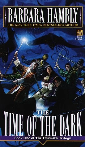 The Time of the Dark (The Darwath Trilogy #1) by Barbara Hambly