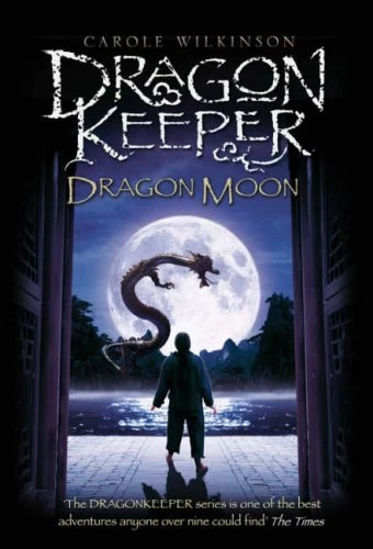 Dragon Moon (Dragonkeeper #3) by Carole Wilkinson