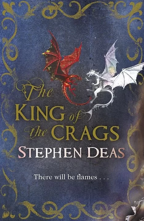 The King of the Crags (The Memory of Flames #2) by Stephen Deas