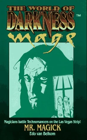 Mister Magick (Mage: The Ascension) by Edo van Belkom