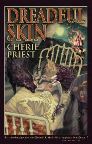 Dreadful Skin by Cherie Priest