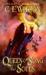 Queen of Song and Souls (Tairen Soul #4) by C. L. Wilson