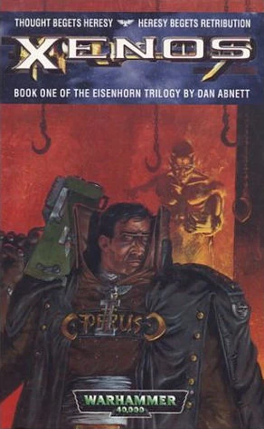 Xenos (Warhammer 40,000: The Eisenhorn Series #1) by Dan Abnett