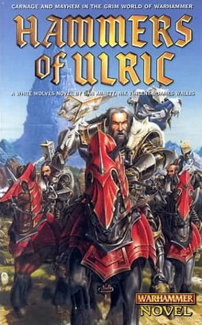 Hammers of Ulric (Warhammer: White Wolves) by Dan Abnett, Nik Vincent, James Wallis