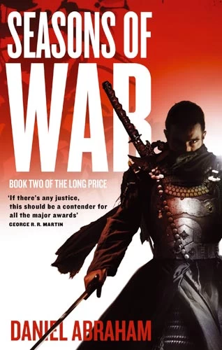 Seasons of War (The Long Price (omnibus editions) #2) by Daniel Abraham