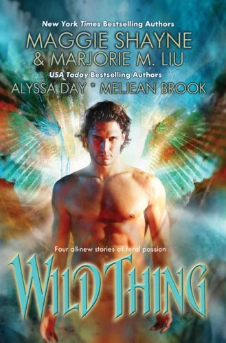 Wild Thing by Marjorie M. Liu, Maggie Shayne, Alyssa Day, Meljean Brook
