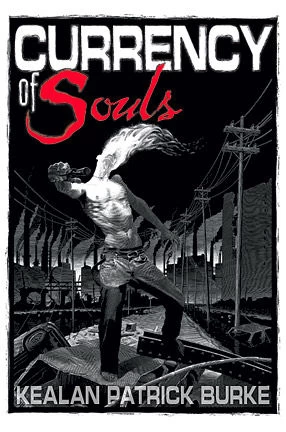Currency of Souls by Kealan Patrick Burke