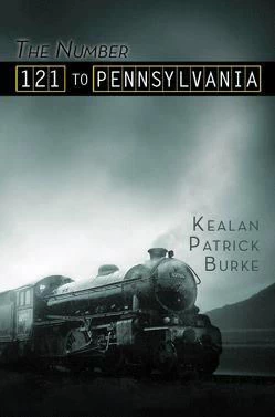 The Number 121 to Pennsylvania & Others by Kealan Patrick Burke