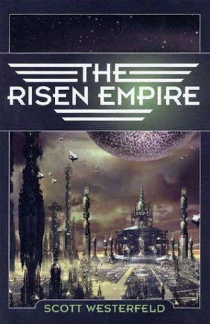 The Risen Empire (Succession #1) by Scott Westerfeld