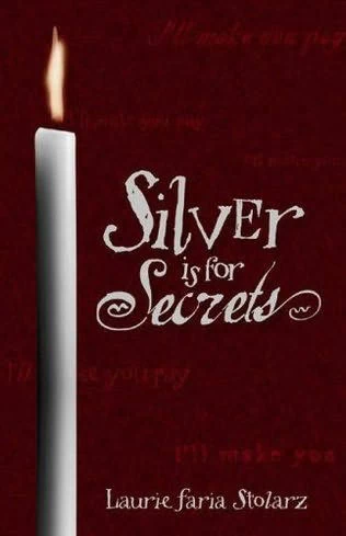 Silver Is for Secrets (Blue Is for Nightmares #3) by Laurie Faria Stolarz