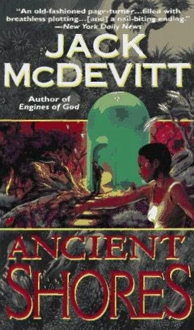 Ancient Shores (Ancient Shores #1) by Jack McDevitt