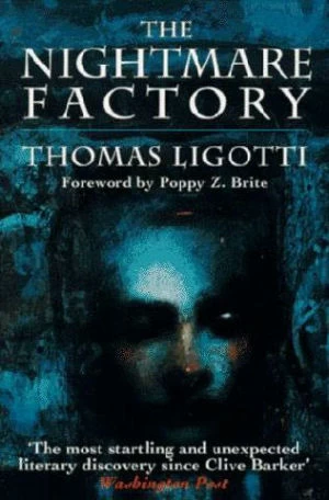 The Nightmare Factory by Thomas Ligotti