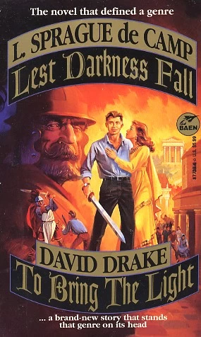 Lest Darkness Fall & To Bring the Light by David Drake, L. Sprague de Camp