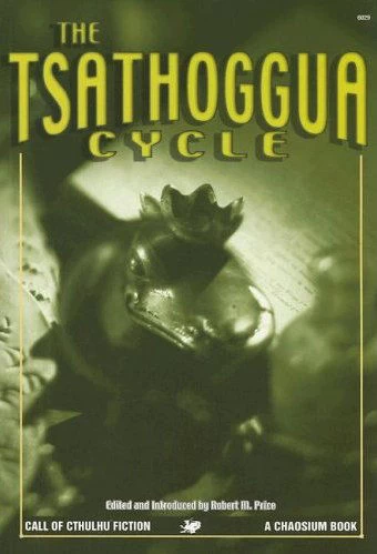 The Tsathoggua Cycle: Terror Tales of the Toad God (Call of Cthulhu Fiction) by Robert M. Price