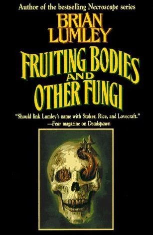 Fruiting Bodies and Other Fungi by Brian Lumley