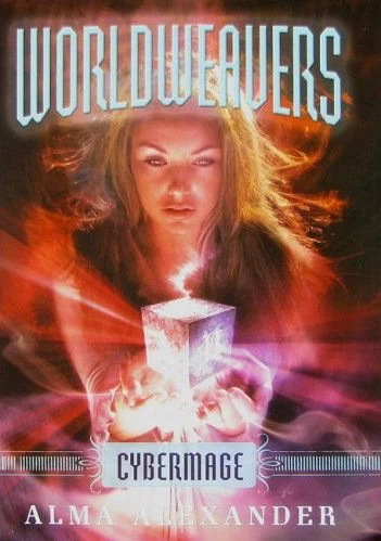 Cybermage (Worldweavers #3) by Alma Alexander