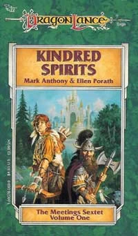 Kindred Spirits (Dragonlance: The Meetings Sextet #1) by Mark Anthony, Ellen Porath