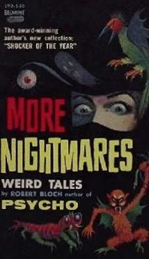More Nightmares by Robert Bloch