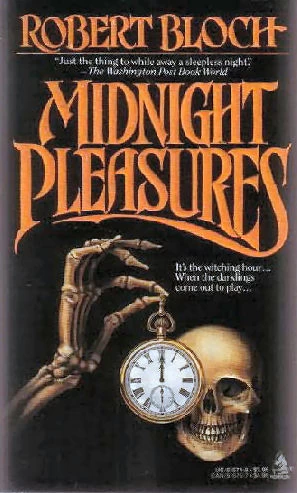 Midnight Pleasures by Robert Bloch
