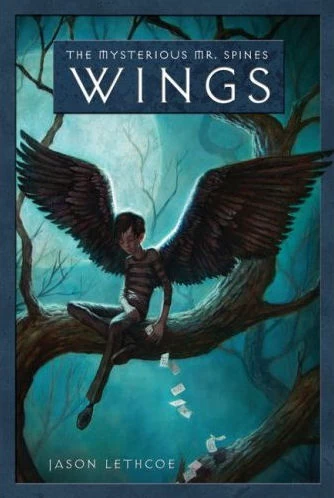 Wings (The Mysterious Mr. Spines #1) by Jason Lethcoe