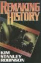 Remaking History by Kim Stanley Robinson