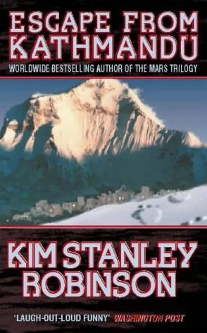 Escape from Kathmandu by Kim Stanley Robinson