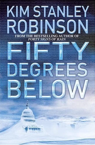 Fifty Degrees Below (Capital Code #2) by Kim Stanley Robinson