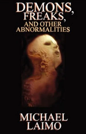 Demons, Freaks, and Other Abnormalities by Michael Laimo