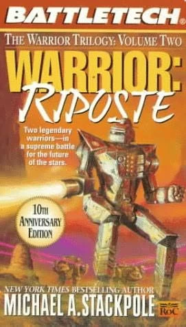 Warrior: Riposte (BattleTech: The Warrior Trilogy #2) by Michael A. Stackpole