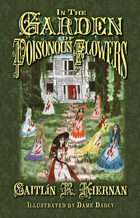 In the Garden of Poisonous Flowers (Dancy Flammarion) by Caitlín R. Kiernan
