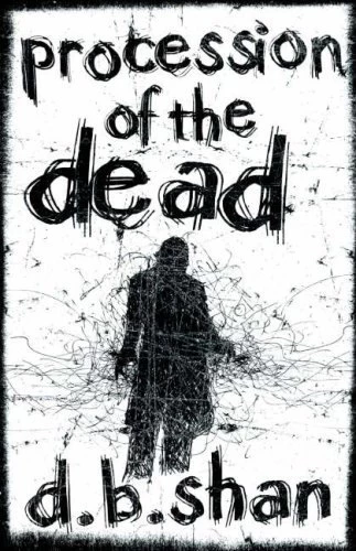 Procession of the Dead (The City Trilogy #1) by D. B. Shan