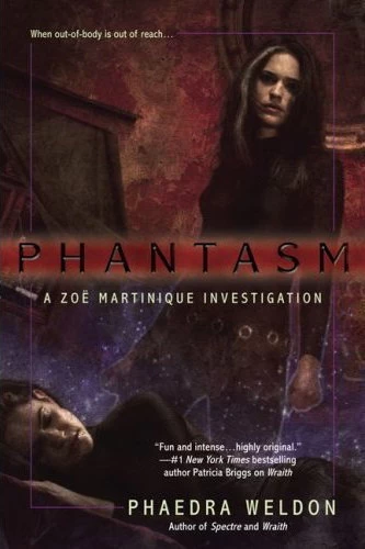 Phantasm (Zoë Martinique #3) by Phaedra Weldon
