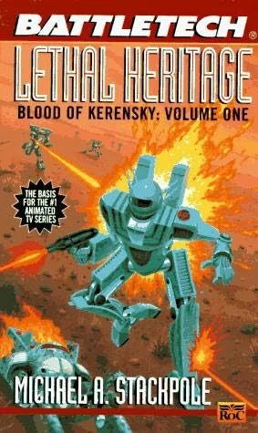 Lethal Heritage (BattleTech: Blood of Kerensky #1) by Michael A. Stackpole