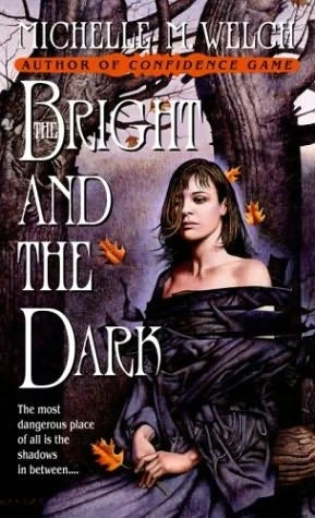 The Bright and the Dark (Five Countries #2) by Michelle M. Welch