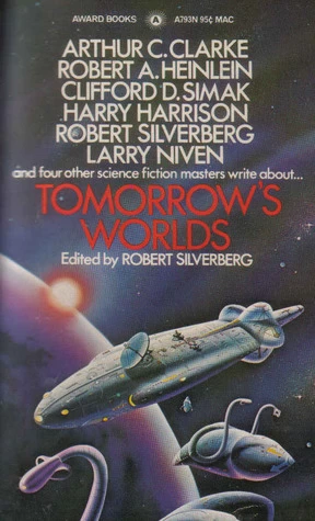 Tomorrow's Worlds by Robert Silverberg