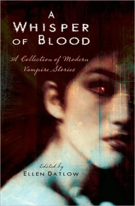 A Whisper of Blood by Ellen Datlow